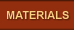 Materials